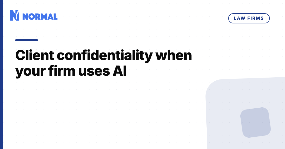 Client confidentiality when your firm uses AI: the questions to ask any vendor