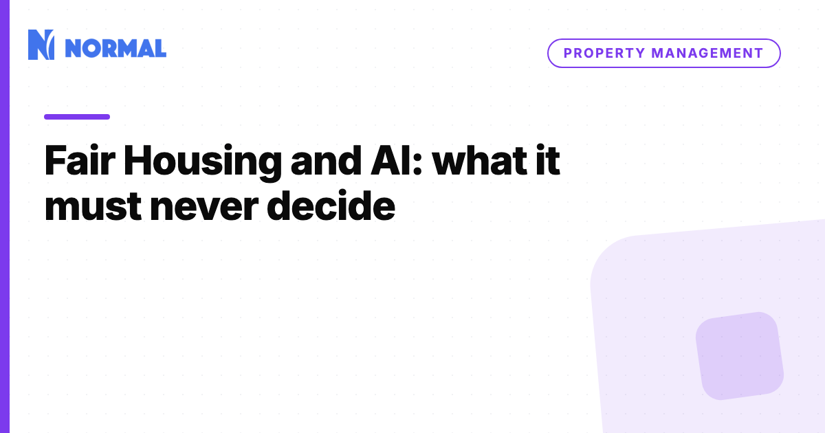 Fair Housing and AI: what your property management AI must never decide